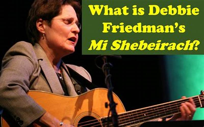 Debbie Friedman'S Mi Shebeirach