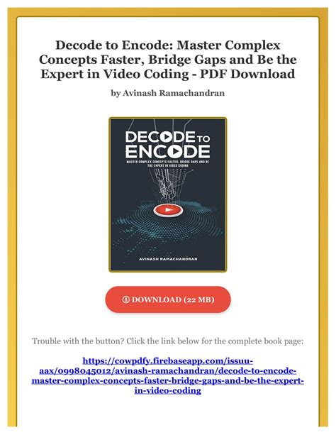 Decode To Encode: Master Complex Concepts Faster Bridge Gaps And Be The Expert In Video Coding