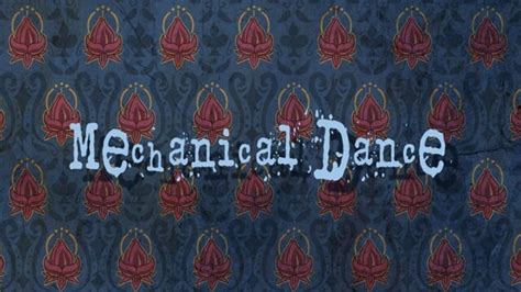 Mechanical Dance