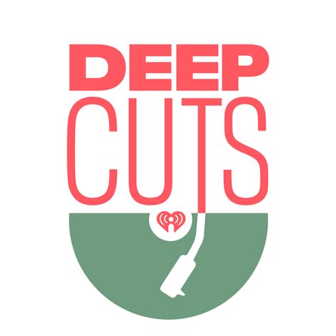 Deep cuts