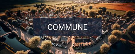 Unveiling the Mystical Realm of Communes: A Comprehensive Guide to Their Definition and Principles