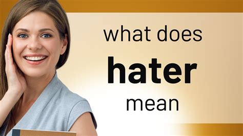 Understanding the Meaning of a Hater - Defined and Explained
