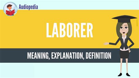 The Quintessential Manual Worker: Decoding the Definition of a Laborer