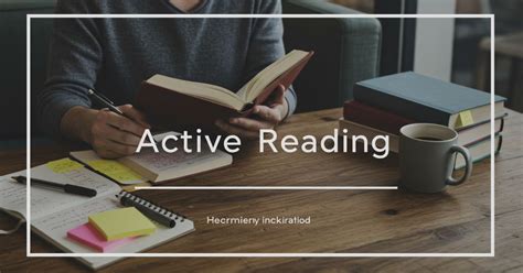 Unlocking the Art of Active Reading: Your Definitive Guide to Soaking Up Information like a Pro!