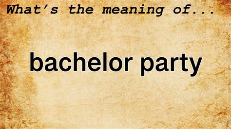 Bachelor Party: A Time-Honored Tradition for Grooms-to-Be