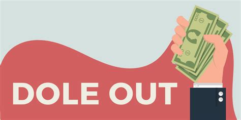 Dazzlingly Demystifying the Concept of Dole Out: Understanding its Definition, Implications, and Usage