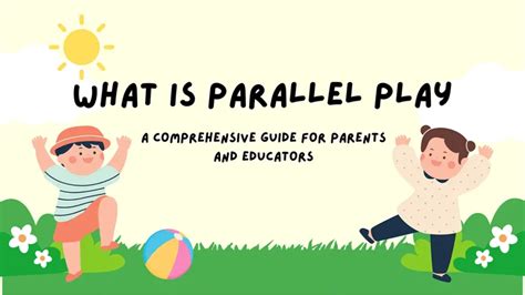Unlocking the Mysteries of Parallel Play: A Comprehensive Definition and Analysis
