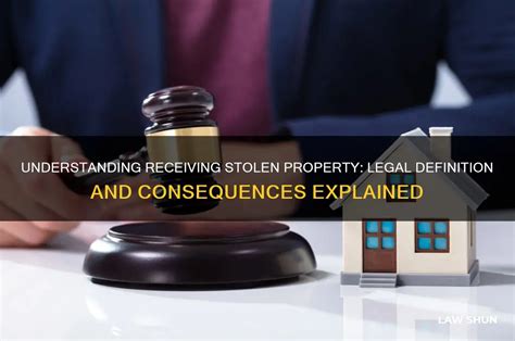 The Sinister Side of Acquisition: Unraveling the Definition of Receiving Stolen Property
