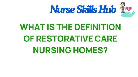 Revitalizing Health and Well-being: The Ultimate Guide to Understanding Restorative Care