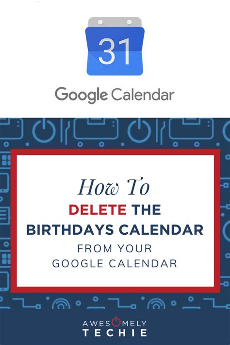 Delete Birthday Google Calendar