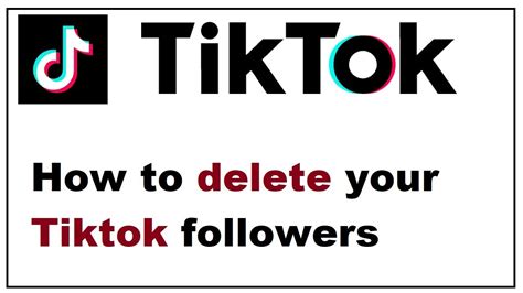 Delete followers on tik tok