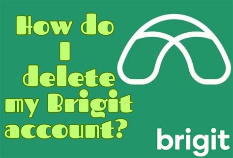 Deleting your Brigit account