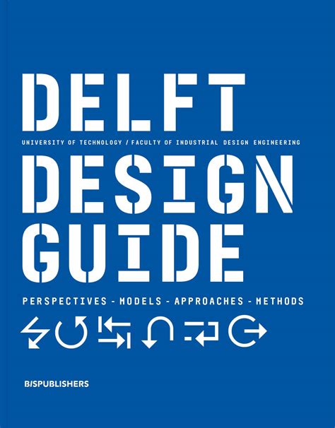 Delft Design Guide -Revised Edition: Perspectives- Models - Approaches - Methods