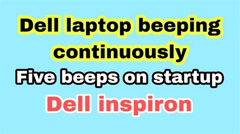 Dell Laptop 5 Beep Sound During Startup