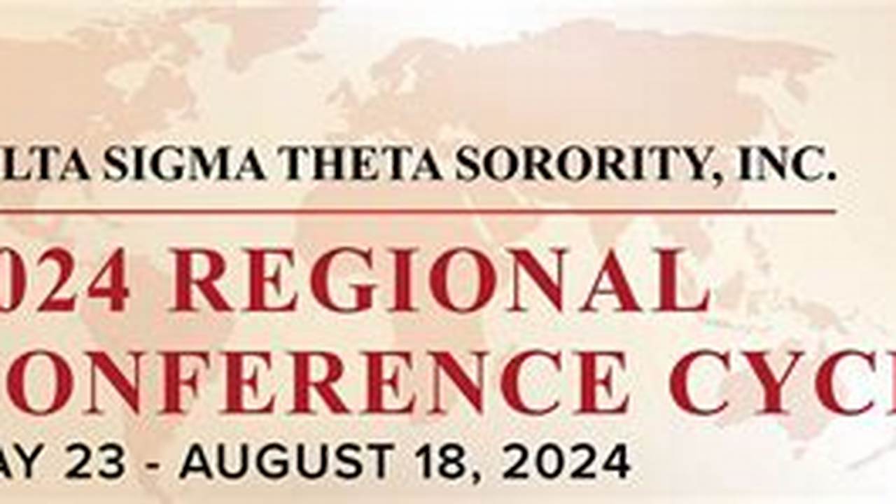 Delta Sigma Theta 2024 Regional Conference Schedule