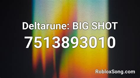 Deltarune OST - BIG SHOT Roblox ID - Roblox music codes