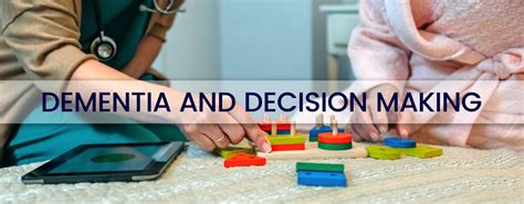 Dementia and Decision Making