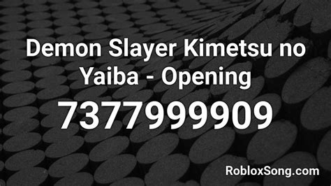 Demon Slayer Kimetsu no Yaiba - Opening Roblox ID - Roblox 