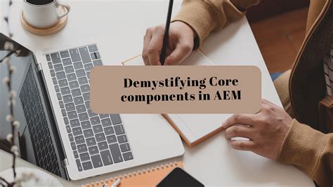 Demystifying the Components