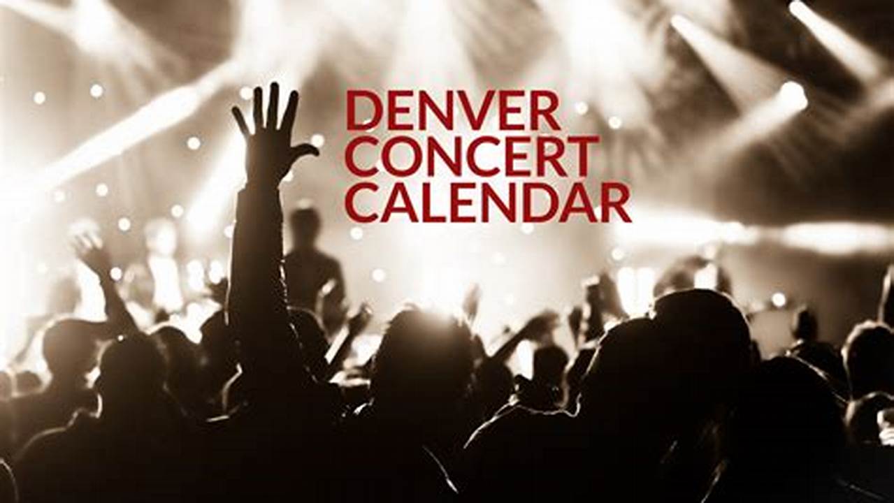 Denver Event Calendar 2024
