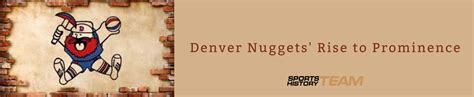 Denver Nuggets Rise to Prominence