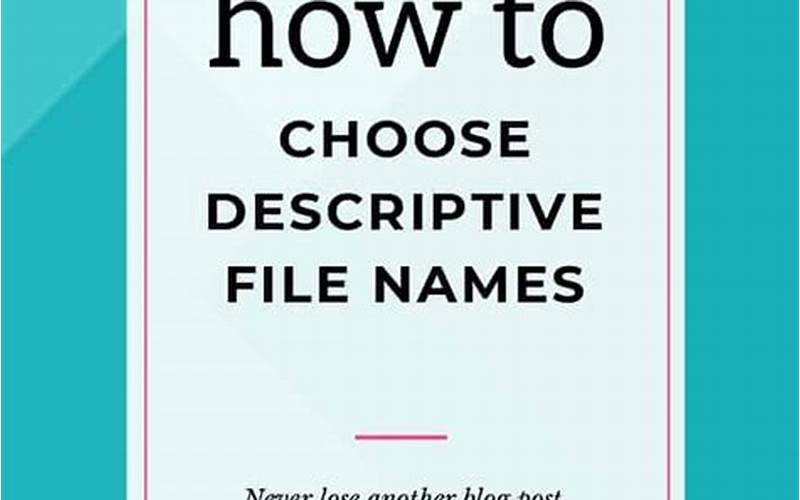 Descriptive File Names