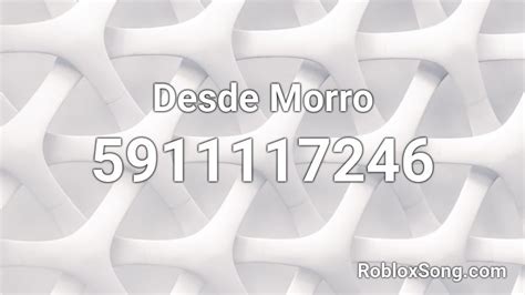 Desde Morro Roblox ID