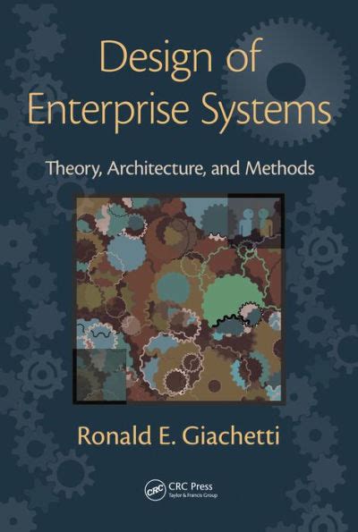 Design Of Enterprise Systems: Theory Architecture And Methods