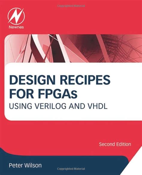 Design Recipes For FPGAs: Using Verilog And VHDL