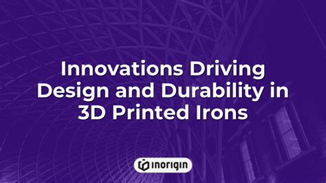 Design and Durability Innovations