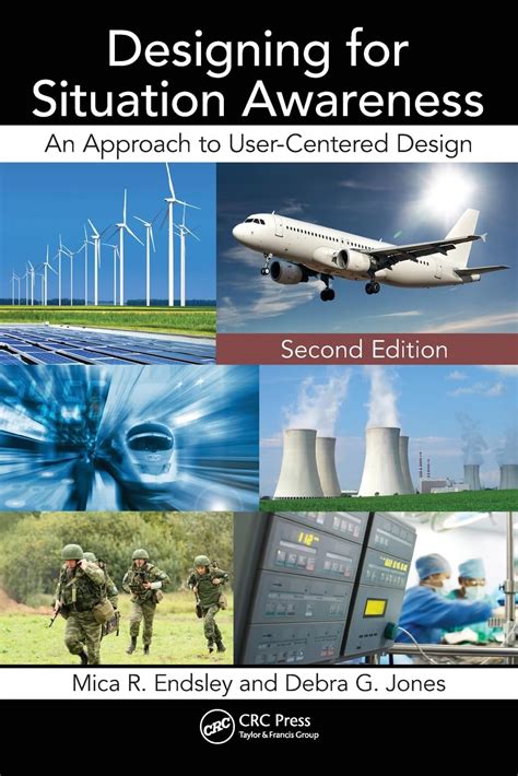 Designing For Situation Awareness: An Approach To User-Centered Design Second Edition Highlights
