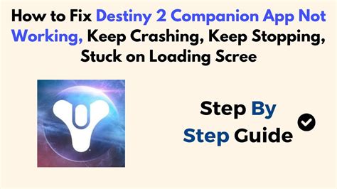 Troubleshooting the Destiny Companion App: How to Fix Issues and Errors in 2017