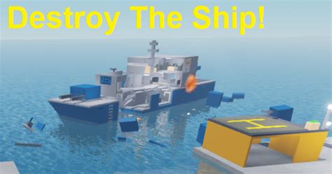 Destroy the ship roblox Wiki