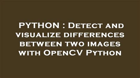 th?q=Detect And Visualize Differences Between Two Images With Opencv Python - Effortlessly Detect and Compare Images with OpenCV Python