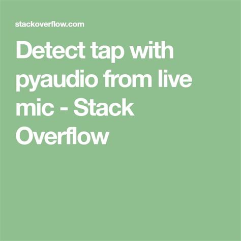th?q=Detect%20Tap%20With%20Pyaudio%20From%20Live%20Mic - Real-time Tap Detection with Pyaudio: Capture Live Mic Taps