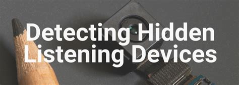 Detecting Hidden Listening Devices