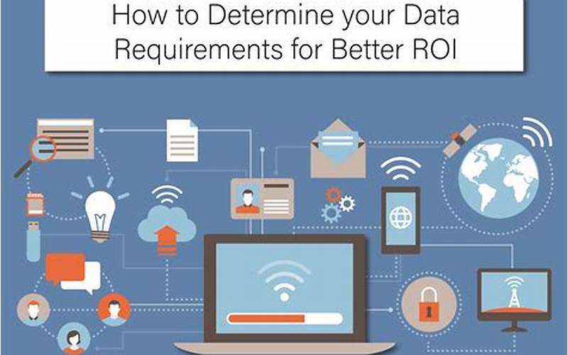 Determine Your Data Requirements