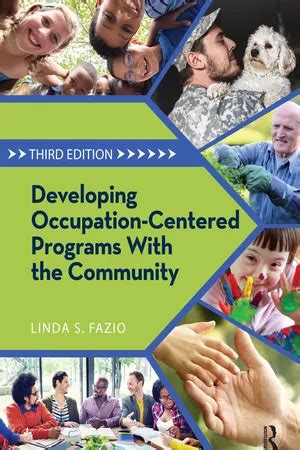 Developing Occupation-Centered Programs With The Community Third Edition