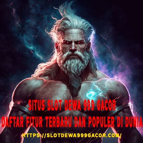 Dewa Slot 999 - Saku Emas yang Menggoda Di Dunia Judi Online