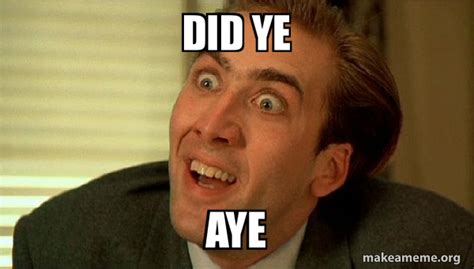 Did You Aye Meme