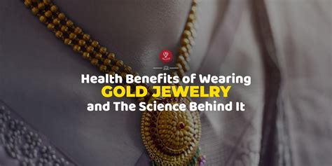 Did You Know These Six Health Benefits Of Wearing Gold?