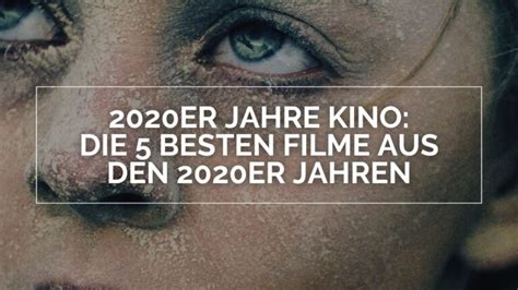 Die besten Filme der 2020er Jahre (bislang)