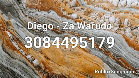 Diego - Za Warudo Roblox ID - Roblox music codes