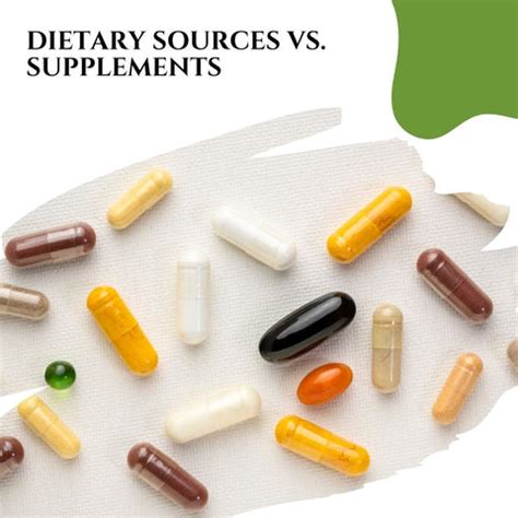 Dietary Sources vs. Supplements