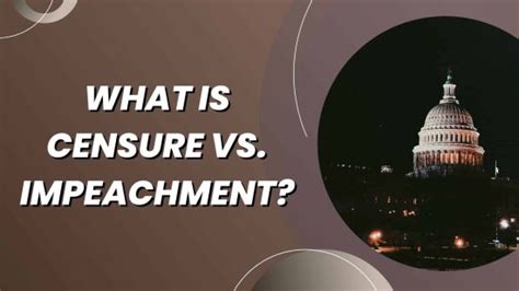 Difference Between Censure And Impeachment
