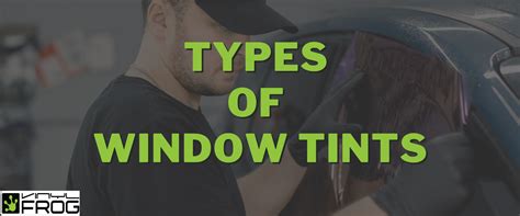 Different Types of Window Tints and Wraps