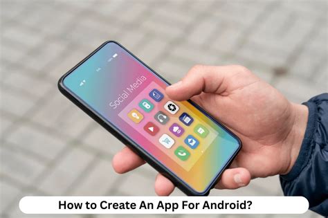 Different Ways to Create an Android App