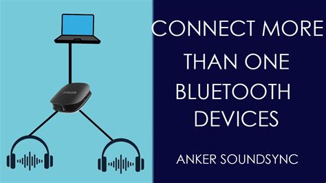 Difficulty connecting to more than one Bluetooth device