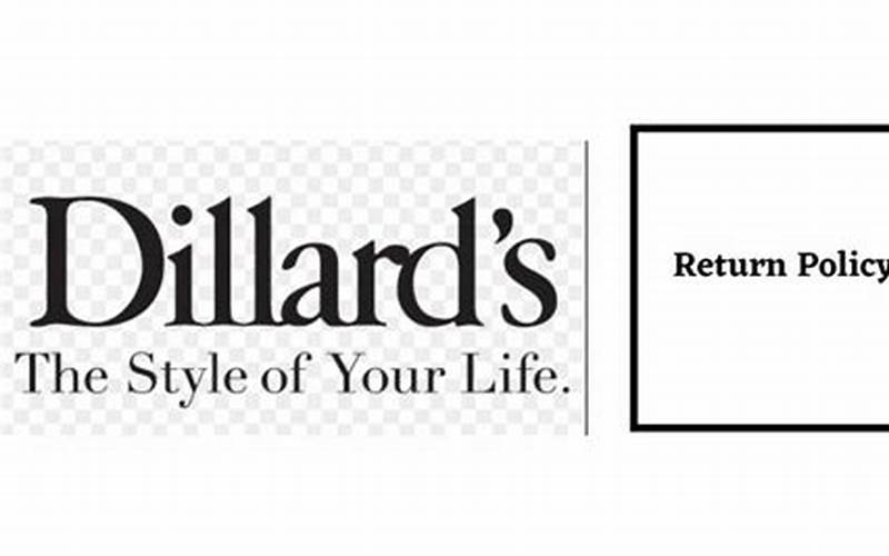 Dillard'S Return Policy Overview