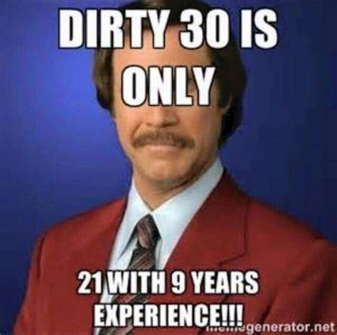Dirty 30 Memes